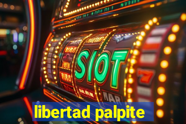 libertad palpite